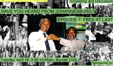 Have You Heard from Johannesburg? Episode 7: Free at Last. D